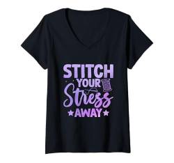 Damen Stitch Your Stress Away Seamress Sew Sewing Stitching T-Shirt mit V-Ausschnitt von Sew Sewing Seamstress Gifts