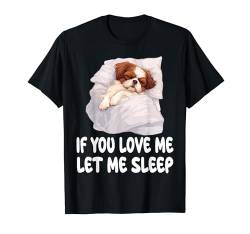 Süßes Shih Tzu If You Love Me Let Me Sleep Pyjama Nachthemd T-Shirt von Shih Tzu Pajamas & Nightgown .Co