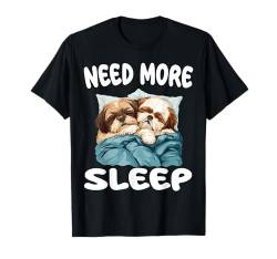 Süßes Shih Tzu Need More Sleep Pyjama Nachthemd T-Shirt von Shih Tzu Pajamas & Nightgown .Co