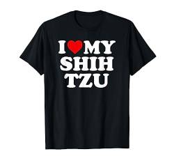 Shih Tzu T-Shirt: I Love My Shih Tzu Geschenk T-Shirt mit Herz T-Shirt von Shih Tzu Shirts