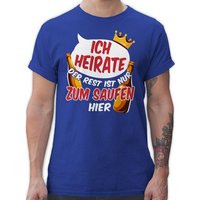 Shirtracer T-Shirt Ich heirate die anderen sind nur zum Saufen hier V2 JGA Männer von Shirtracer