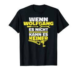 Lustiges personalisertes Name WOLFGANG Geschenk Spruch Motiv T-Shirt von Shirts of Heaven