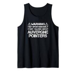 Warning May Start Talking About Auvergne Pointers Tank Top von Shirts & Geschenke für Hundebesitzer, Hundehalter