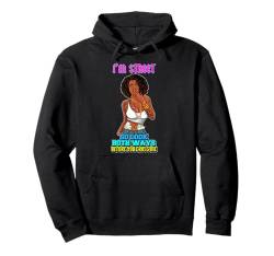 Ich bin Street, also schau in beide Richtungen, bevor du mich triffst Black Sista Pullover Hoodie von Shopp