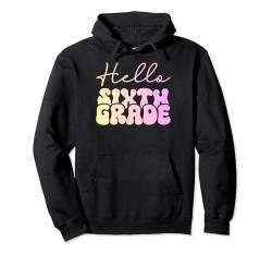 Hallo 6. Klasse für Schüler und Lehrer der Sechstklässler Pullover Hoodie von Sixth Grade Shopp