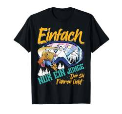 Skifahren EINFACH NUR EIN JUNGE DER SKIFAHREN LIEBT T-Shirt von Skifahren Geschenk Kinder Shirt Skifahrer Jungs