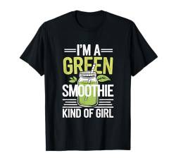 I'm a Green Smoothie Kind of Girl Smoothies Lover Vegan T-Shirt von Smoothies Healthy People Boys Girls Men Women Tees