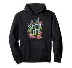 Smoothie Life Smoothie-Liebhaber Pullover Hoodie von Smoothies Healthy People Boys Girls Men Women Tees