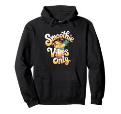 Smoothie Vibes Nur für Smoothie-Liebhaber Pullover Hoodie von Smoothies Healthy People Boys Girls Men Women Tees