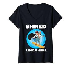 Damen Snowboarden SHRED LIKE A GIRL Lustiges Snowboard Mädchen T-Shirt mit V-Ausschnitt von Snowboard Geschenk Snowboarderin Shirt Mädchen