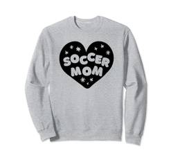 Soccer Mom - Lustiger Fußballsport Sweatshirt von Soccer Mom