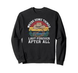 Retro Manche Dinge halten doch ewig Western Country Sweatshirt von Some Things Last Forever Vintage Retro 90s Apparel