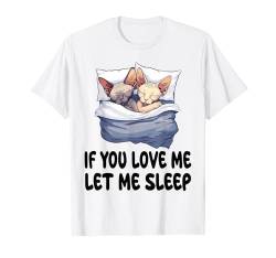 Niedlicher Sphynx Cat If You Love Me Let Me Sleep Pyjama T-Shirt von Sphynx Cat Pajamas & Nightgown .Co