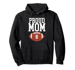 Stolze Fußball-Mama Nummer #8 Pullover Hoodie von Sportlegenden