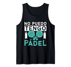 Ich kann kein Padel haben Tank Top von Sports Paddle Pádel Tennis Apparel