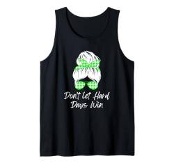 Don't Let Hard Days Win, süße, unordentliche Dutt, Frau, inspirierend Tank Top von Spread Kindness Apparel Co.