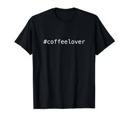 #coffeelover T-Shirt von Statement Tees