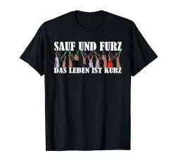 "Sauf und furz das Leben ist kurz" - Lustig Biertrinker T-Shirt von Statement & Witzige Bier Sprüche & Geschenke