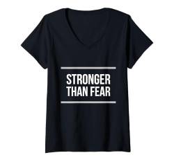 Damen Stärker als Angst Motivierende Affirmation Selbstermächtigung T-Shirt mit V-Ausschnitt von Stronger Than Fear Motivational Self Empowerment