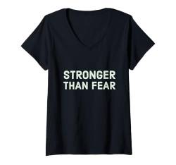 Damen Stärker als Angst — Motivierende Selbstermächtigung T-Shirt mit V-Ausschnitt von Stronger Than Fear Motivational Self Empowerment