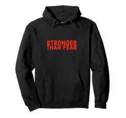 Stärker als Angst Motivierende Affirmation Selbstermächtigung Pullover Hoodie von Stronger Than Fear Motivational Self Empowerment