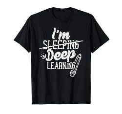 Ich Schlafe Lerne Tief Deep Learning Willkommen Schulbeginn T-Shirt von Süß Lehrer Kinder Schulkind Junge Mädchen