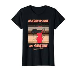 No Reason Or Rhyme Just Summertime (Frau mit Hutdruck) T-Shirt von Sunkissed Summertime Sunshine Vibes