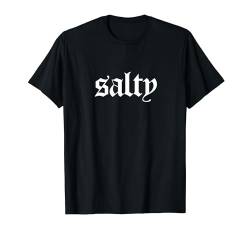 Salty (Text Only Typografy Print) T-Shirt von Sunkissed Summertime Sunshine Vibes