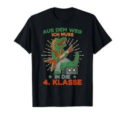 Dino Aus Dem Weg Ich muss in die 4 Klasse - Einschulung T-Shirt von T-Rex Dino Dinosaurier Erstklässler - Schulkind