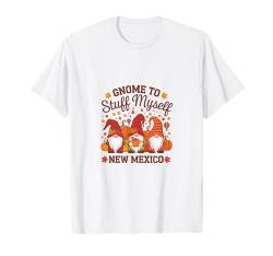 Zwerg To Stuff Myself New Mexico Thanksgiving Fall T-Shirt von THANKSGIVING GNOMES FALL SEASON States