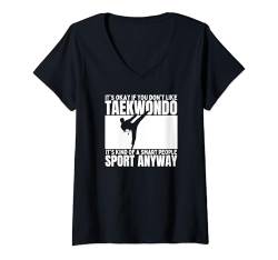 Damen Taekwondo ist für kluge Leute Lustiges Taekwondo T-Shirt mit V-Ausschnitt von Taekwondo Enthusiast Training Passion