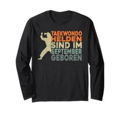 Taekwondo Herren Jungs Geburtstag September Taekwondo Jungen Langarmshirt von Taekwondo Geschenke & Zubehör für Jungen Männer