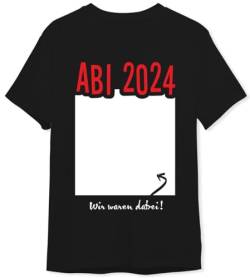 T-Shirt - Abi 2024 Wir waren dabei - Zum Unterschreiben lassen - Geschenk zum Abitur für Schüler & Lehrer - Abisturm, Schulstirm (DE/NL/SE/PL, Alphanumerisch, XXL, Regular, Regular, Schwarz) von Tassenbrennerei