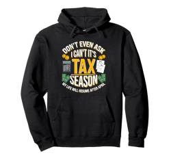 Es ist die Steuersaison Lebenslauf nach April Steuerbuchhalter Pullover Hoodie von Tax Season Accountant Gift Idea For Auditor Funny