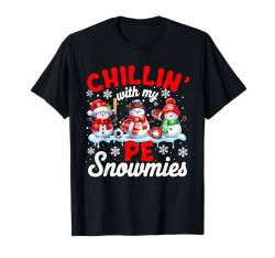 Chillen mit meinem PE Snowmies Snowmen-Lehrerteam T-Shirt von Teacher Christmas Costume