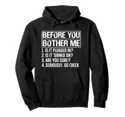 Before You Bother Me Frauen Männer Pullover Hoodie von Tech Support Programmierer Entwickler