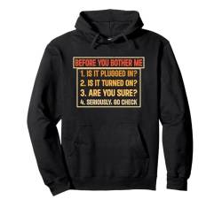 Before You Bother Me Frauen Männer Pullover Hoodie von Tech Support Programmierer Entwickler