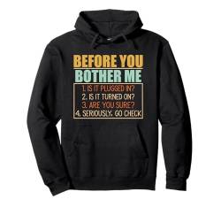 Before You Bother Me Frauen Männer Pullover Hoodie von Tech Support Programmierer Entwickler