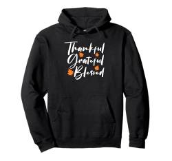 Dankbares Dankbares Gesegnetes Erntedankfest Pullover Hoodie von Thankful Grateful Blessed Thanksgiving Day designs