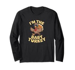 Ich bin The Baby Turkey Langarmshirt von Thanksgiving Turkey Family Humor Fun Gobble