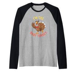 Lustiges Thanksgiving-Design „I'm The Baby Turkey“ Raglan von Thanksgiving Turkey Fun Family Celebration