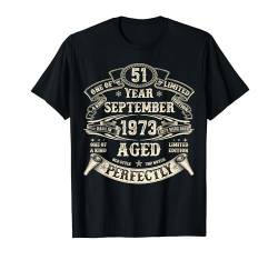 September 1973 51 Years Old Bday 51. Geburtstag Geschenke für Männer T-Shirt von The Legendary father's Birthday In September Tee