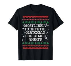 Am ehesten hasst du passende Weihnachts-Pyjamas für die ganze Familie T-Shirt von The best Funny Christmas Outfits for Family X-MAS