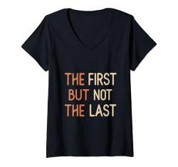 Damen Kamala Harris 2024! Der erste, aber nicht der Letzte T-Shirt mit V-Ausschnitt von Thea Design