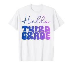 Hallo 3. Klasse für Schüler und Lehrer der dritten Klasse T-Shirt von Third Grade Shopp