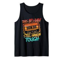 Dieses 80er-Jahre-Baby hängt immer noch hart – Die 80er-Jahre-Baby-Grafik Tank Top von This 80's baby still hanging tough shirt