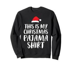 This Is My Christmas Pyjama-Shirt, lustiges Weihnachtsdesign Sweatshirt von This Is My Christmas Pajama Shirt