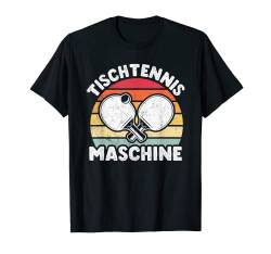 Tischtennis Maschine Ping Pong Sport Tischtennisspieler T-Shirt von Tischtennis Geschenke Für Tischtennisspieler