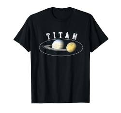 Titan Mond Saturn Planet Sonnensystem Astronomie T-Shirt von Titan