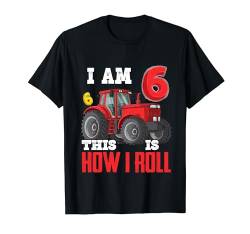 I Am 6 This is How I Roll 6th Birthday Six Years Tractor T-Shirt von Tractor Birthday Boy Shirt Gifts Kids Boys Toddler